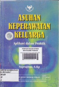 Asuhan Keperawatan Keluarga Aplikasi dalam praktik