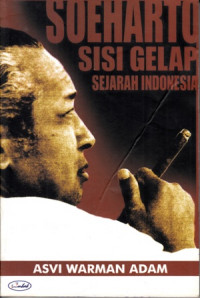 Soeharto Sisi Gelap Sejarah Indonesia